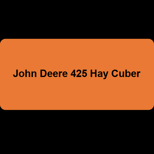 John Deere 425 Hay Cuber